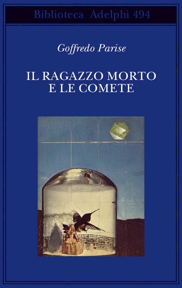 Dimenticati nel cassetto: “Il ragazzo morto e le comete” di Goffredo Parise