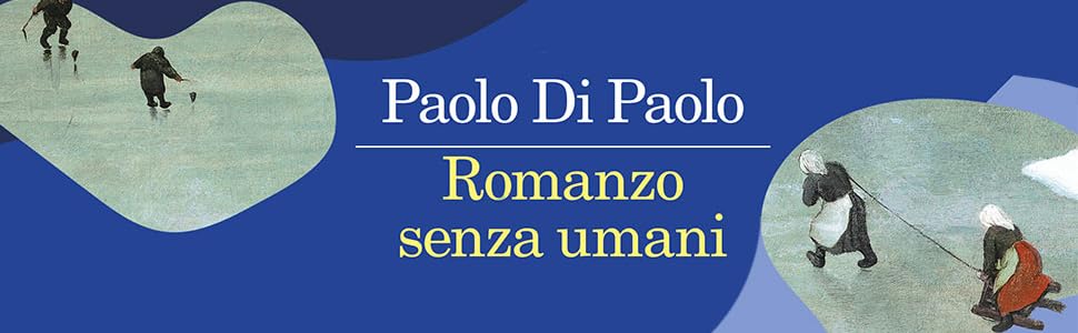 Un’odissea emotiva nella memoria umana. “Romanzo senza umani” di Paolo Di Paolo