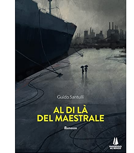 Il vento soffia sul thriller con Al di là del Maestrale di Guido Santulli